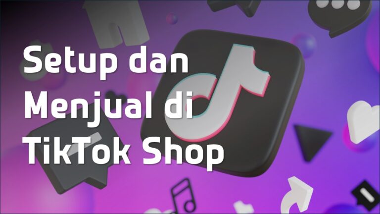 Setup dan Menjual di TikTok Shop