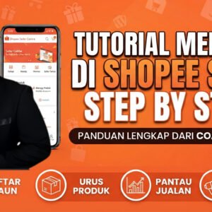 Tutorial Menjual di Shopee Shop Step by Step!